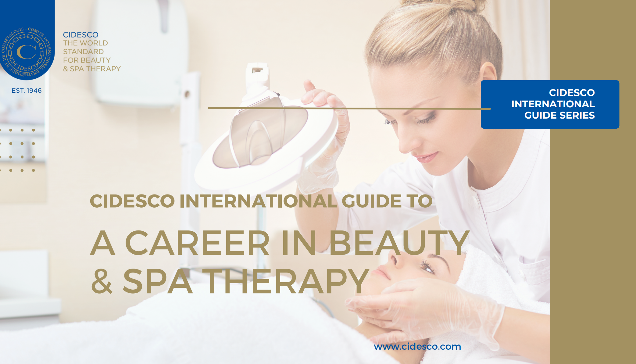 CIDESCO Guide to a Career in Beauty or Spa Therapy CIDESCO CIDESCO Guide to a Career in Beauty or Spa Therapy CIDESCO